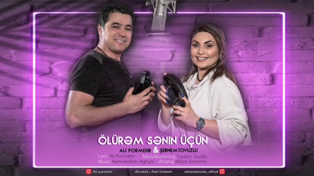 Ali Pormehr & Sebnem Tovuzlu -  Olurem Men Senin Ucun (Official Audio)